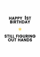 Happy 1st Birthday - Funny Card for a Baby created by Crescent Studio
