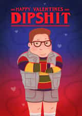 Funny Valentine's Day Card - Dipshit Derek - Stranger Things created by Blue Kiwi Design