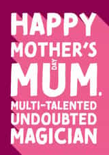 Heartfelt Mothers Day Card - Multi-Talented Undoubted Magician created by Cards from Designers