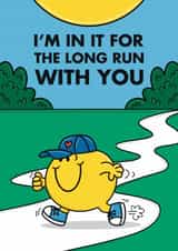 Mr. Men Valentine's Day Card - I'm In It For The Long Run With You - Mr. Happy created by Mr. Men