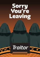 Funny Traitors Leaving Card created by Wee Daft Designs