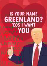 Funny Anniversary/Valentine's Day Card - Is Your Name Greenland? - Donald Trump created by The Cake Thief