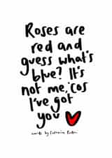 Cute Valentine’s Day card, a twist on the original poem created by Words by Catherine Prutton