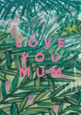 Classic Mother's Day Card - Love You Mum created by Joy Jen Studio