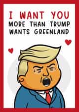 Funny Valentine's Day Card for your partner – Trump – Greenland created by Paul Stevens