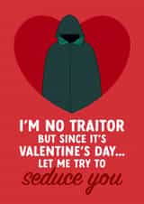 Funny Valentine's Day Card - The Traitors - Seduce You created by The Cake Thief