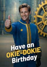 Funny Birthday Card - Fallout - Vault Dweller - Okie Dokie! created by Woody's Design
