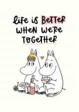 Cute Valentine’s Day Card - Moomin - Life Is Better Together Card created by Moomin Characters