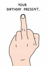 Rude Middle Finger Birthday Card For Dad/Brother/Friend - Funny Birthday Present created by YAWN DESIGNS