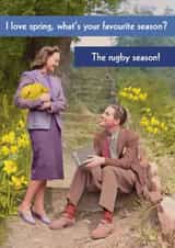 Funny Birthday Card - What's Your Favourite Season? - The Rugby Season! created by Quitting Hollywood