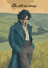 Valentines - Wuthering Heights - Heathcliffe to Catherine - Be With Me Always created by Vita By Sam