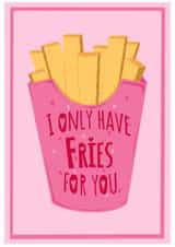 Cute Valentine's card - I only have fries for you created by Heather Mauchline