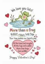 Cute Valentine's Card - We Love You More Than Frogs Love Puddles - Sweet Poem created by Tom Hobbs