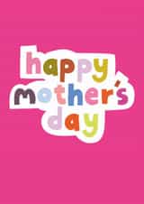 fun colourful text card for mother's day created by Chloe Turner