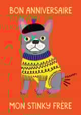 Funny Birthday Card - Stinky French Bulldog - Bon Anniversaire created by Kattypoos