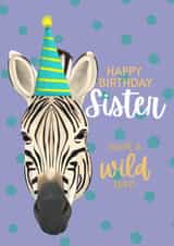 Cute Wild Zebra Card - For Sister - Have A Wild Birthday created by Sian Moore Illustration