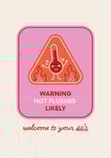 Funny 40th Birthday Card - Hot Flushes Likely created by Sharon Armstrong Creative