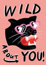 Arty Valentine's Day/Anniversary Card - Wild About You - Panther created by Ickaprint