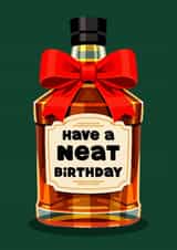 Fun Birthday Card - For Him - Have A Neat Birthday - Whisky created by Folio | Ian Owen