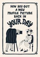 Cheeky Birthday Card - For Her - Profile Pictures in Your Day created by Christine Cuddihy Illustration