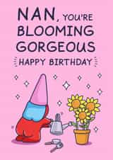 Funny Birthday Card - For Nan - Blooming Gorgeous Flowers created by Cheeky Legends