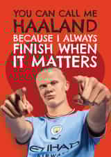 Funny Valentine's Day Card - Erling Haaland - You Can Call Me Haaland - Man City created by AbiGoLucky
