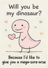 Cute Pink Dinosaur "Mega-Sore-Arse" - Naughty Valentine's / Anniversary Card created by Cairn Newton