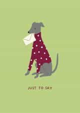 Cute Just Because Card - Whippet created by Ella Goddard