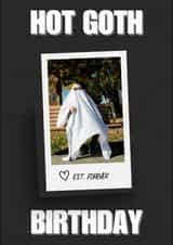 Personalised Birthday Photo Card created by Wildishbambina - Funny Birthday Card - Hot Goth