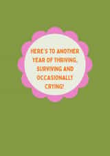 Cute funny birthday or anniversary card – thriving surviving and crying! created by Fox & Piglet