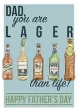 Dad, You Are Lager Than Life - Happy Father's Day created by Abby Nair Art
