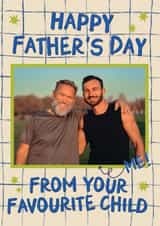 Personalised Father's Day Photo Card created by Sweetlove Press - Funny Father's Day Card - Favourite Child