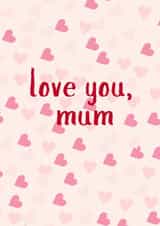 Cute card for your mum, to show her love on Mother's Day or Her Birthday created by thelittleone