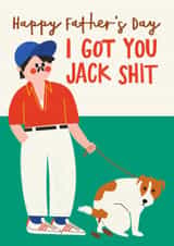 Funny Father's Day Card - I Got You Jack Shit - Dog created by AbiGoLucky