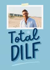 Personalised Birthday Photo Card created by Sundiva Designs - Funny Birthday Card - Total Dilf