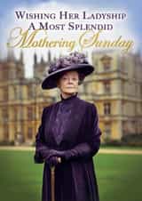 Funny Mother's Day Card - Downton Abbey - Her Ladyship created by Bonne Nouvelle