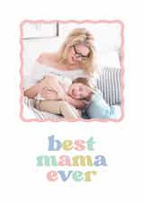 Personalised Mothers Day Photo Card created by Olivia Raufman Design - Classic Mother's Day Card - Best Mama Ever