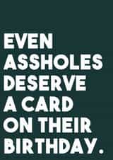 Rude Birthday Card - Assholes - Deserve A Card created by Pink + Pip
