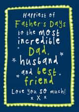 Classic Father's Day Card - For Husband - To The Most Incredible Dad created by Bow & Bell
