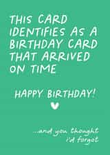 Funny Birthday Card - Belated - You Thought I'd Forgot created by Lyndsay Moon