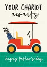 Funny Father's Day Card - Golf - Your Chariot Awaits created by AbiGoLucky