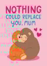 Cute Mother's Day Card - Punch The Monkey - Nothing Could Replace You created by The Cake Thief