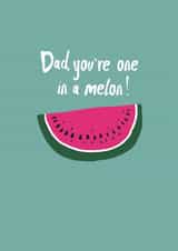 Funny Father's Day Card, tell your dad he's one in a melon with this card! created by martha and hepsie ltd