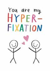 Cute Anniversary Card - Hyper Fixation - Neurodivergent created by Alice Mole Illustration
