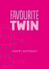 Funny Birthday Card - Favourite Twin created by The Buddy Fernandez Card Co.