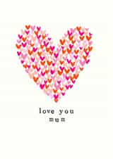 Classic Mother's Day/Birthday Card - Love You Mum - Hearts created by Chloë Turner