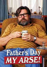 Funny Father's Day Card - Jim Royale - My Arse created by ShortRound888
