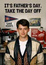 Funny Father's Day Card - Ferris Bueller created by Pink Peach Cards