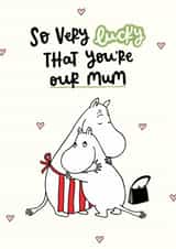 Cute Mother’s Day Card - Moomin - So Lucky You’re Our Mum created by Moomin Characters