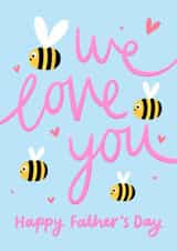 Cute Father’s Day Card - We Love You - Bees created by Macie Dot Doodles